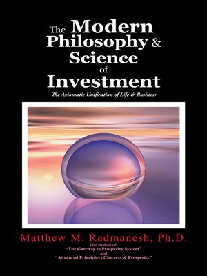 cover image of The Modern Philosophy & Science of Investment